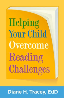 Helping Your Child Overcome Reading Challenges Paperback Guilford Publications