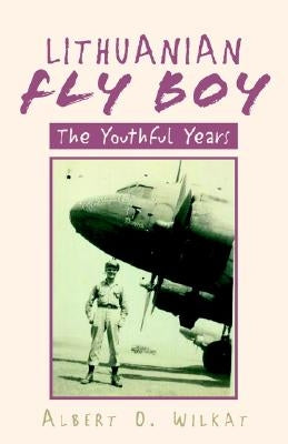 Lithuanian Flyboy Paperback Xlibris