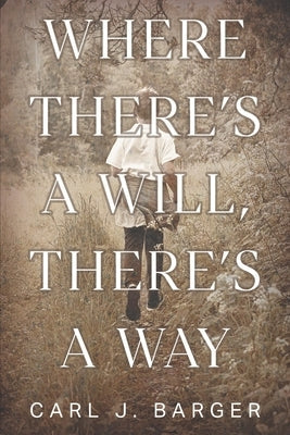 Where There's a Will, There's a Way Paperback Strategic Book Publishing