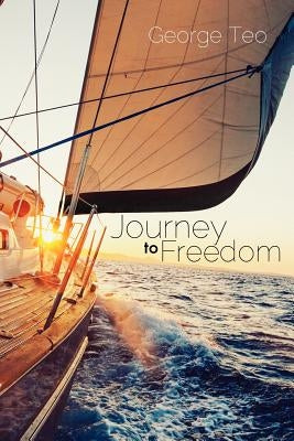 Journey to Freedom Paperback Xulon Press