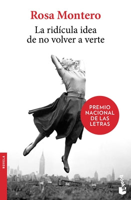 La Ridícula Idea de No Volver a Verte (a Novel) by Montero, Rosa