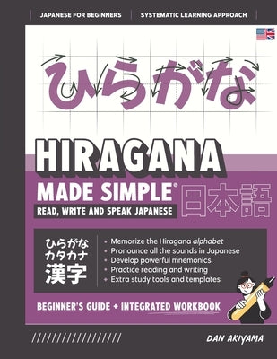 Learning Hiragana - Beginner's Guide and Integrated Workbook Learn how to Read, Write and Speak Japanese: A fast and systematic approach, with Reading Paperback Affordable Publications