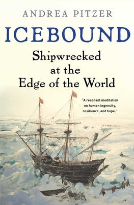 Icebound: Shipwrecked at the Edge of the World Paperback Scribner Book Company