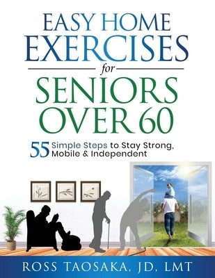 Easy Home Exercises for Seniors Over 60 by Taosaka