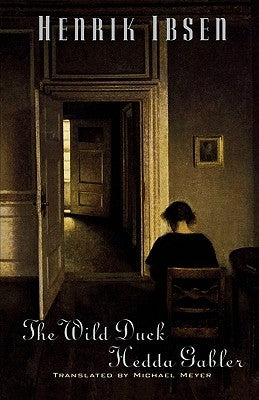 The Wild Duck and Hedda Gabler Paperback W. W. Norton & Company