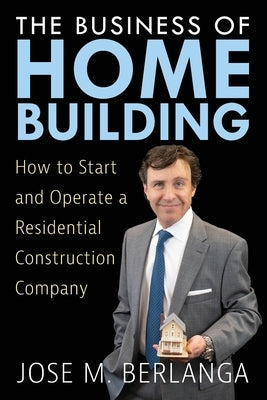 The Business of Home Building Paperback Authority Publishing