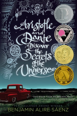 Aristotle and Dante Discover the Secrets of the Universe by Sáenz, Benjamin Alire