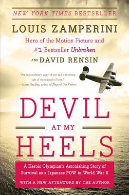 Devil at My Heels: A Heroic Olympian's Astonishing Story of Survival as a Japanese POW in World War II Paperback William Morrow & Company