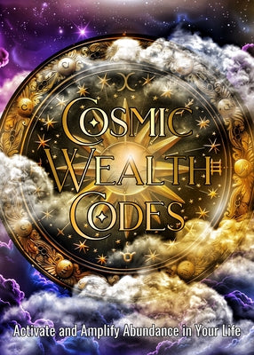 Cosmic Wealth Codes Journal: Activate and Amplify Abundance in Your Life Paperback Muse Oracle Press