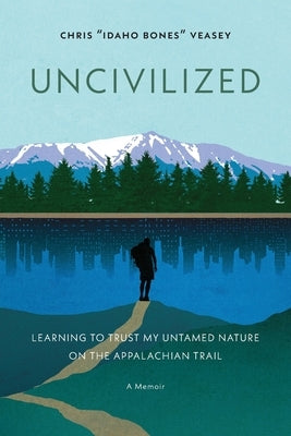 Uncivilized Paperback Wandering Bones Press, LLC