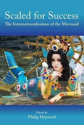 Scaled for Success: The Internationalisation of the Mermaid Paperback John Libbey & Company