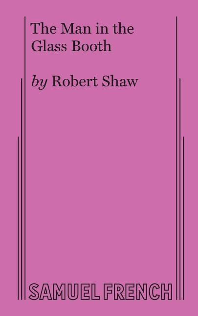 The Man in the Glass Booth Paperback Samuel French, Inc.