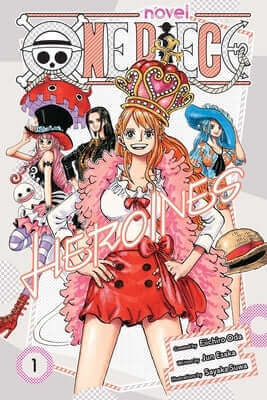 One Piece: Heroines, Vol. 1 Paperback Viz Media