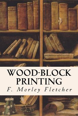 Wood-Block Printing Paperback Createspace Independent Publishing Platform