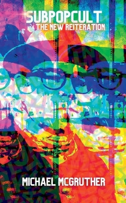 Sub Pop Cult - The New Reiteration Paperback Hosel & Ferrule Books