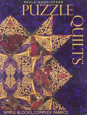 Puzzle Quilts: Simple Blocks, Complex Fabrics- Print on Demand Edition Paperback C&T Publishing