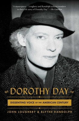 Dorothy Day: Dissenting Voice of the American Century Simon & Schuster