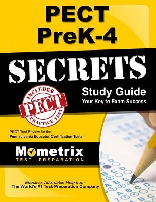 Pect Prek-4 Secrets Study Guide: Pect Test Review for the Pennsylvania Educator Certification Tests Paperback Mometrix Media LLC