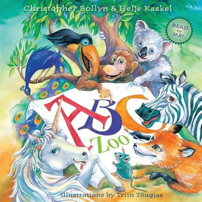 ABC Zoo: A Celebration of Art, Decorated Letters, and Clever Rhymes Paperback Christopher Bollyn