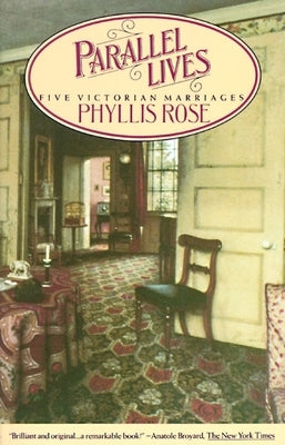 Parallel Lives: Five Victorian Marriages Paperback Knopf Doubleday Publishing Group