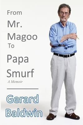 From Mister Magoo to Papa Smurf Paperback Neighborhood Publishers