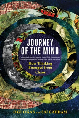 Journey of the Mind: How Thinking Emerged from Chaos Paperback W. W. Norton & Company