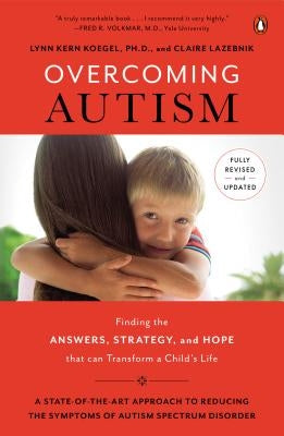 Overcoming Autism: Finding the Answers, Strategies, and Hope That Can Transform a Child's Life Paperback Penguin Books