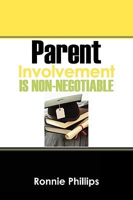 Parent Involvement Is Non-Negotiable Paperback Outskirts Press
