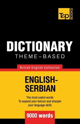 Theme-based dictionary British English-Serbian - 9000 words Paperback T&p Books