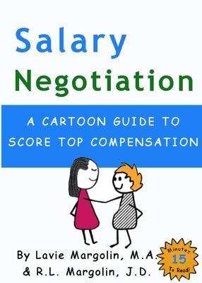 Salary Negotiation: A Cartoon Guide to Top Compensation H. Delilah Press