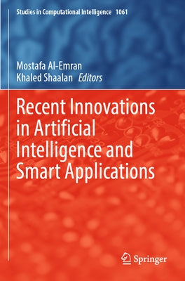 Recent Innovations in Artificial Intelligence and Smart Applications Paperback Springer