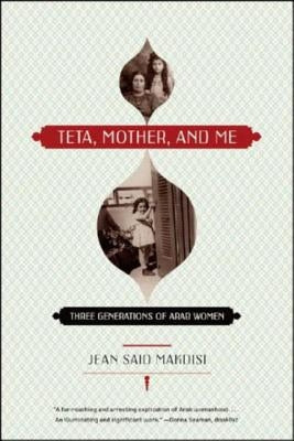Teta, Mother, and Me: Three Generations of Arab Women Paperback W. W. Norton & Company