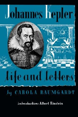 Johannes Kepler Life and Letters Paperback Philosophical Library
