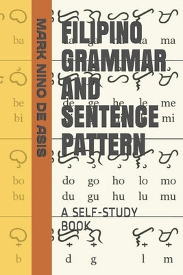 Filipino Grammar and Sentence Pattern: A Self-Study Book Paperback Independently Published