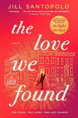 The Love We Found by Santopolo, Jill
