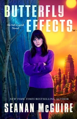 Butterfly Effects by McGuire, Seanan