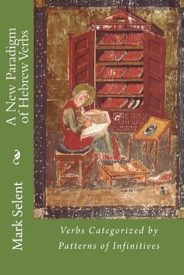 A New Paradigm of Hebrew Verbs Paperback Createspace Independent Publishing Platform