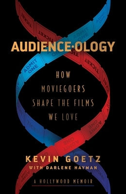 Audience-Ology: How Moviegoers Shape the Films We Love Paperback S&s/Simon Element