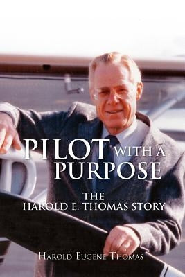 Pilot with a Purpose Paperback Xlibris