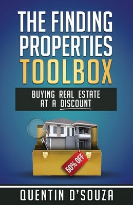 The Finding Properties Toolbox: Buying Real Estate at a Discount Paperback Dreic Publishing
