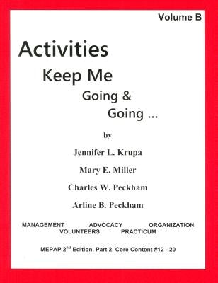 Activities Keep Me Going and Going: Volume B Paperback Idyll Arbor