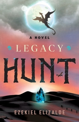 Legacy Hunt Paperback Ezekiel Elizalde