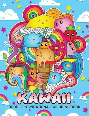 Doodle Kawaii Inspirational Coloring Book: Cute Doodles Good Vibes Designs Stress Relieving Unique Design Paperback Independently Published