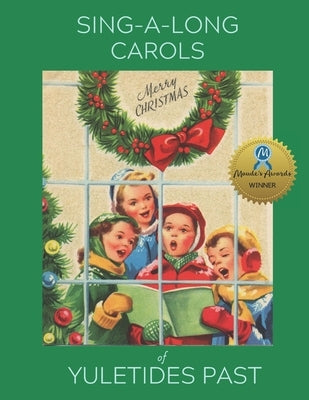 Sing Along Carols of Yuletides Past: Nostalgic Song Book for People with Alzheimer's/Dementia Paperback Nana's Books