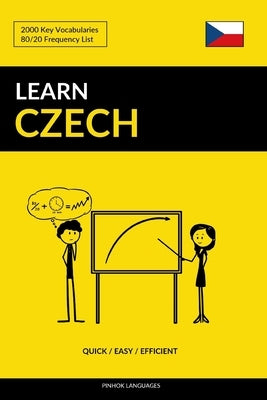 Learn Czech - Quick / Easy / Efficient: 2000 Key Vocabularies Paperback Independently Published