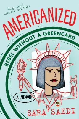 Americanized: Rebel Without a Green Card Paperback Ember