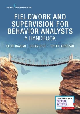 Fieldwork and Supervision for Behavior Analysts: A Handbook Paperback Springer Publishing Company