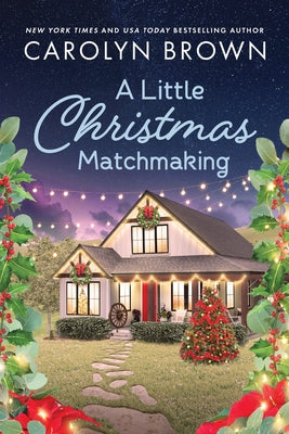 A Little Christmas Matchmaking by Brown, Carolyn