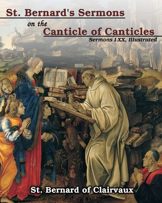 St. Bernard's sermons on the Canticle of Canticles Paperback Blurb