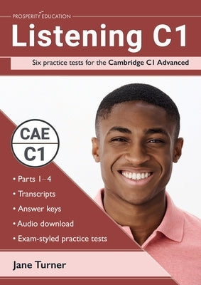 Listening C1: Six practice tests for the Cambridge C1 Advanced: Answers and audio included Paperback Prosperity Education